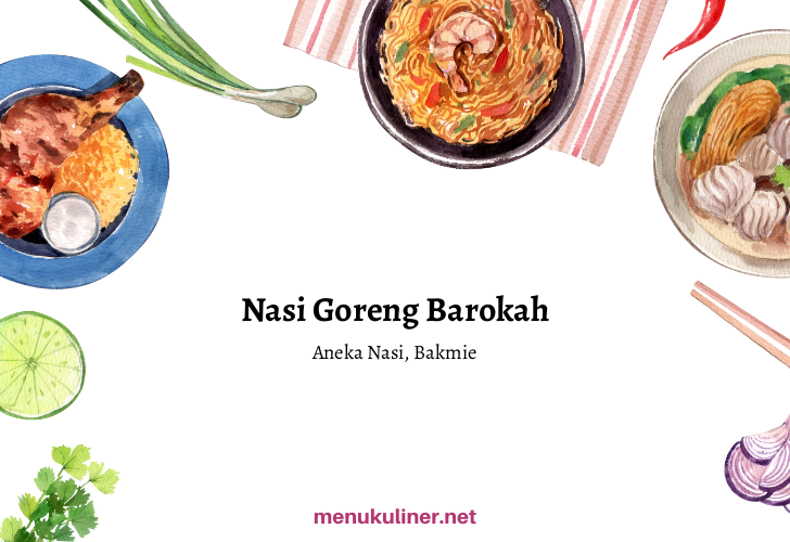 Nasi Goreng Barokah 12: Kenangan Lezat di Setiap Piring